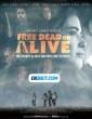 Free Dead or Alive (2022) Telugu Dubbed Movie