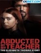 Abducted By My Teacher The Elizabeth Thomas Story (2023) Tamil Dubbed Movie